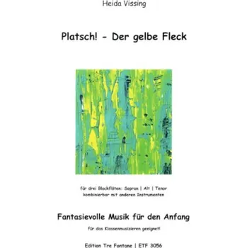 Platsch! - Der gelbe Fleck - 8 moderních skladeb pro trio zobcových fléten (SAT)