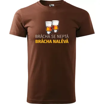 Sablio Tričko s potiskem Brácha se neptá, brácha nalévá - hnědé 4XL