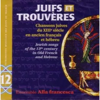 Zahraniční hudba CD Alla Francesca: Juifs Et Trouveres 2015