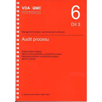 VDA 6.3 - Audit procesu / sériová výroba 4., zcela přepracované vydání Jazyk: Česky, Varianta: Tisk