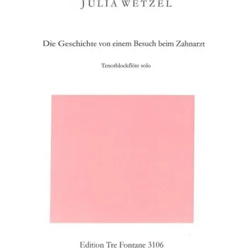 Die Geschichte von einem Besuch beim Zahnarzt pro tenorovou flétnu