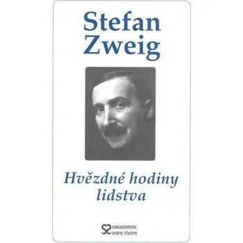 Hvězdné hodiny lidstva - Zweig Stefan, Zweig Stefanie
