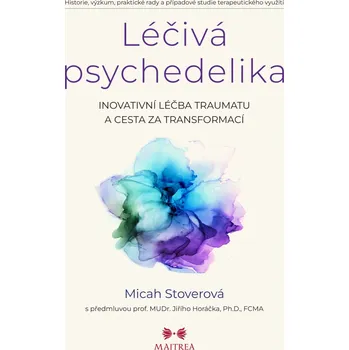 Léčivá psychedelika - Micah Stoverová