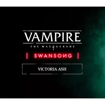 Počítačová hra Vampire: The Masquerade - Swansong Victoria Ash DLC