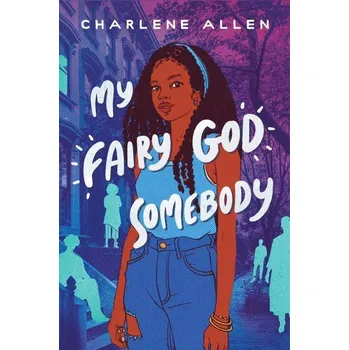 My Fairy God Somebody - Allen, Charlene