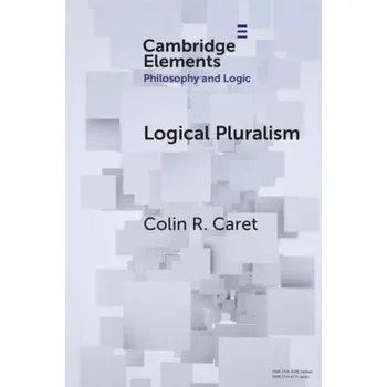 Cizí jazyk Logical Pluralism - Caret, Colin R. (Utrecht University)