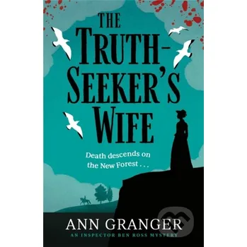 The Truth-Seeker's Wife - Ann Granger Headline Book