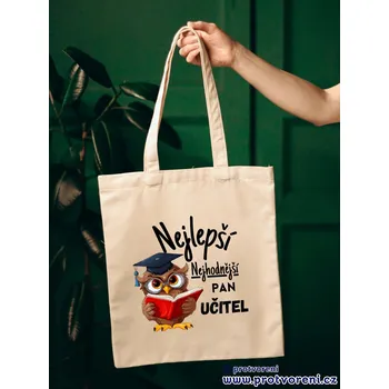 Taška s potiskem Textilní taška, Nejlepší, nejhodnější pan učitel, 41x37cm, mix barev, 1 kus Vyberte si barvu ZDE:: smetanová-přírodní