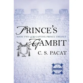 Captive Prince 2. Prince's Gambit - C. S. Pacat