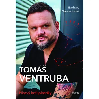 Literární biografie Tomáš Ventruba - Pikový král plastiky - Barbara Nesvadbová (2025, pevná)
