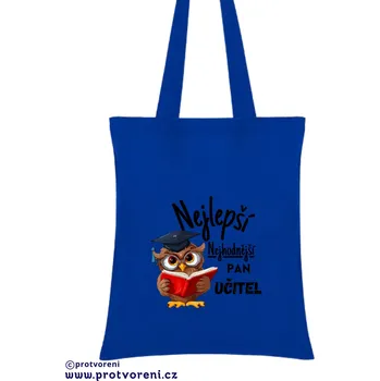 Taška s potiskem Textilní taška, Nejlepší, nejhodnější pan učitel, 41x37cm, mix barev, 1 kus Vyberte si barvu ZDE:: modrá