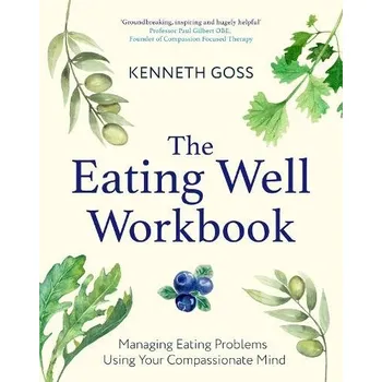 Cizí jazyk Eating Well Workbook - Goss, Dr Ken