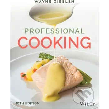 Cizí jazyk Professional Cooking, with eBook Access Code - Wayne Gisslen John Wiley & Sons