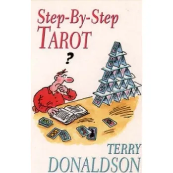 Step by Step Tarot: The Best-Selling Introduction – Terry Donaldson (EN)