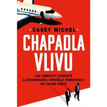 Chapadla vlivu - Casey Michel