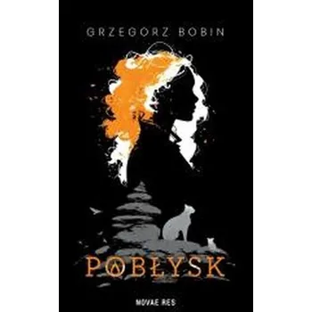 Pobłysk - Grzegorz Bobin