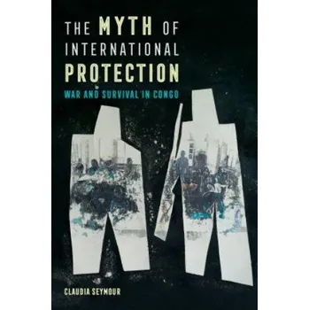 Myth of International Protection (Claudia Seymour)(Brožovaná)