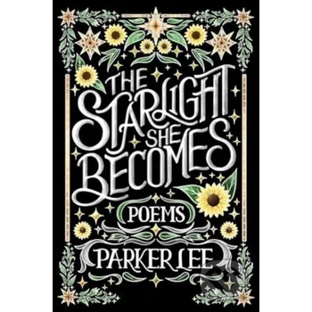 Starlight She Becomes - Parker Lee
