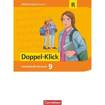 Cizojazyčná kniha Doppel-Klick 9. Jahrgangsstufe - Mittelschule Bayern - Arbeitsheft mit Lösungen. Für Regelklassen