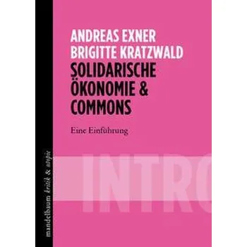 Solidarische Ökonomie & Commons - Exner, Andreas
