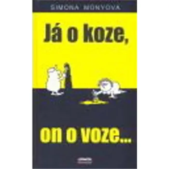 Já o koze, on o voze...