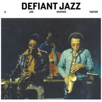 Zahraniční hudba LP Mcphee,joe: Defiant Jazz: A Joe Mcphee Taster 2025