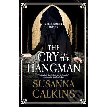 The Cry of the Hangman - Susanna Calkins Severn House