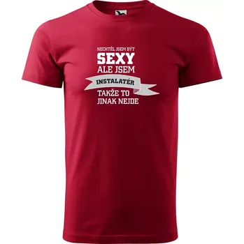 Sablio Tričko s potiskem Nechtěl jsem být sexy, ale jsem instalatér - červené 5XL
