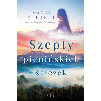 Umění Szepty pienińskich ścieżek Joanna Tekieli