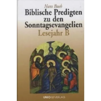 Biblische Predigten zu den Sonntagsevangelien Lesejahr B (Hans Buob)(Pevná)
