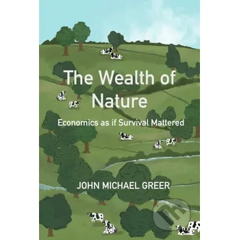 The Wealth of Nature - John Michael Greer