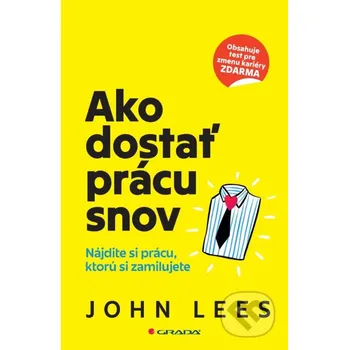 Ako dostať prácu snov - John Lees Grada