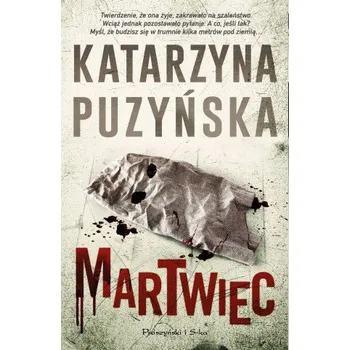 Martwiec. Lipowo. Tom 13 (Katarzyna Puzyńska)(Brožovaná)