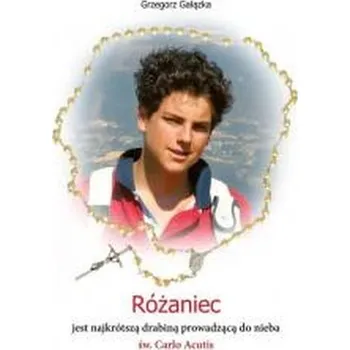 Literární biografie Różaniec jest najkrótszą drabiną prowadzącą.. - zdj. Grzegorz Gałązka