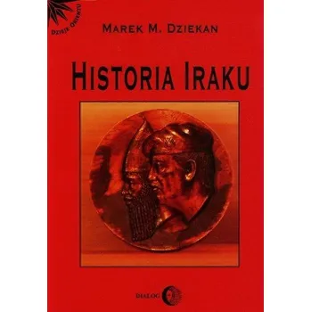 Historia Iraku - Dziekan Marek M.
