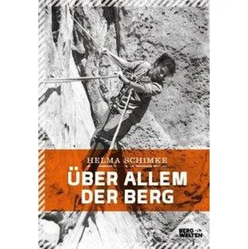 Příroda Über allem der Berg - Schimke, Helma