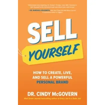 Kniha Sell Yourself: How to Create, Live, and Sell a Powerful Personal Brand - Mcgovern, Cindy