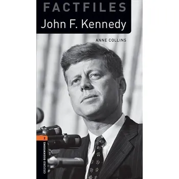 Učebnice Oxford Bookworms Factfiles 2 John F Kennedy (New Edition)