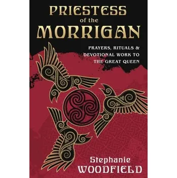 Osobní rozvoj Priestess of The Morrigan - Woodfield, Stephanie