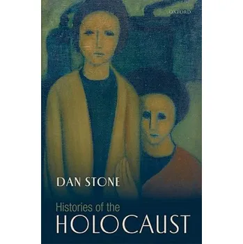 Histories of the Holocaust – Stone (EN)