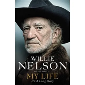 My Life: It's a Long Story - Willie Nelson