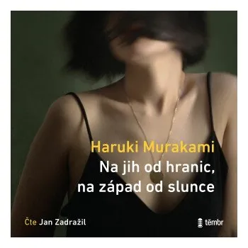 Na jih od hranic, na západ od slunce - Haruki Murakami