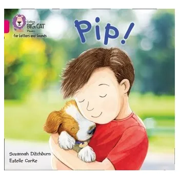Anglický jazyk Pip! - Ditchburn, Suzannah [EN] (2020, Taschenbuch, HarperCollins Publishers)