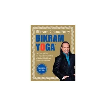 Cizojazyčná kniha Bikram Yoga - Choudhury, Bikram