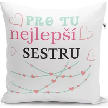 Polštář Sablio Polštář Pro tu nejlepší sestru: 40x40 cm