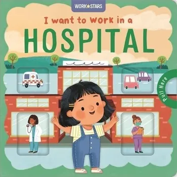 Cizojazyčná kniha I Want to Work in a Hospital - Autumn Publishing