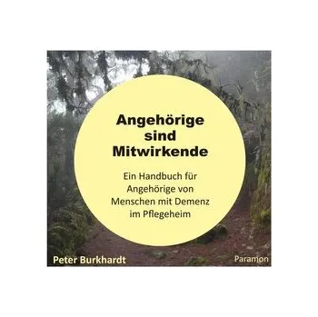 Angehörige sind Mitwirkende - Burkhardt, Peter