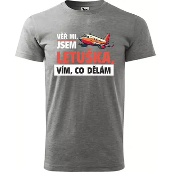 Pánské tričko Sablio Tričko s potiskem Věř mi, jsem letuška - šedé L
