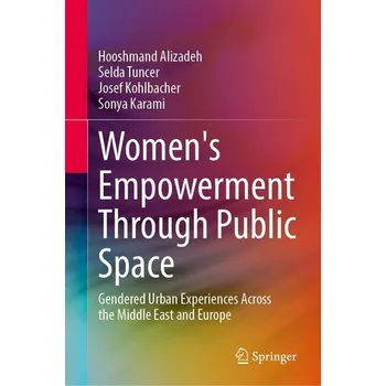 Women's Empowerment Through Public Space - Alizadeh, Hooshmand