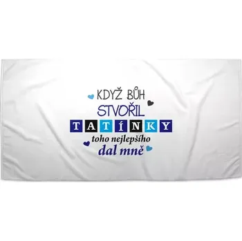 Sablio Ručník Když Bůh stvořil tatínky - 30x50 cm